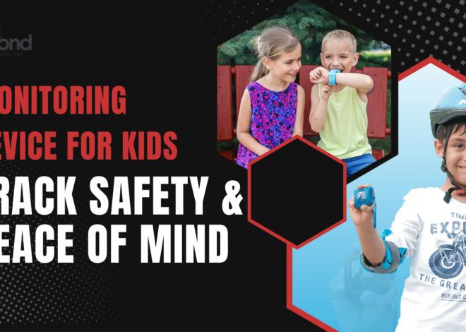 Monitoring Device for Kids – Track Safety & Peace of Mind