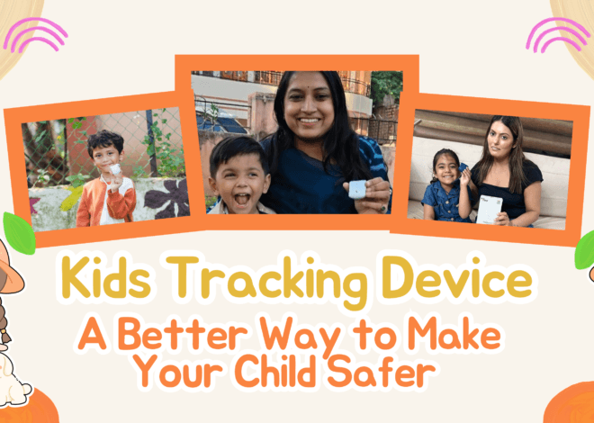Kids Tracking Device: A Better Way to Make Your Child Safer | Trakbond