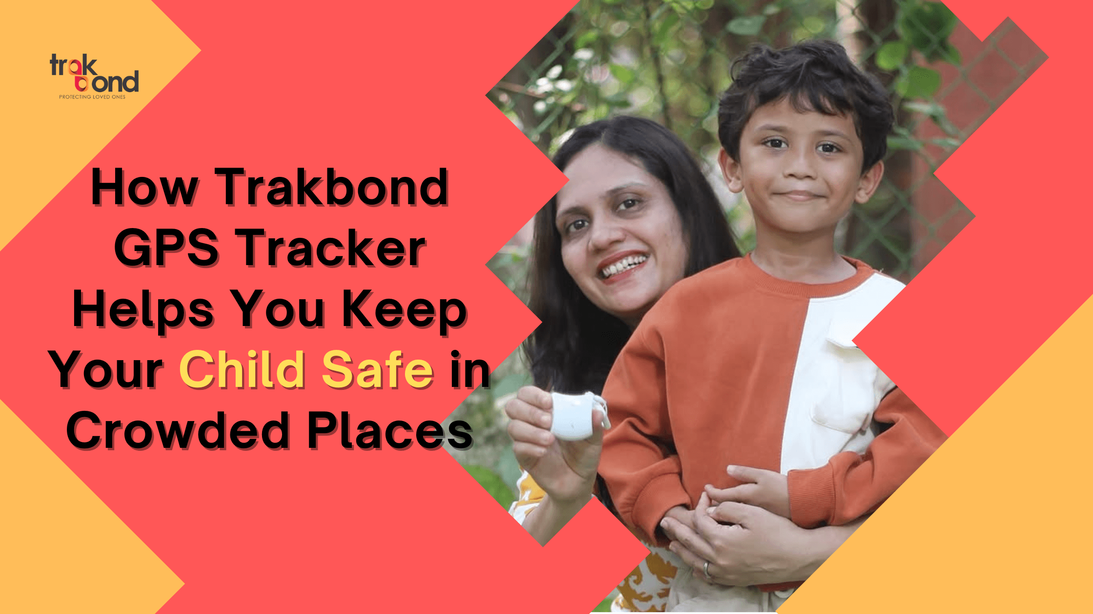 How Trakbond GPS Tracker Helps You Keep Your Child Safe in Crowded Places