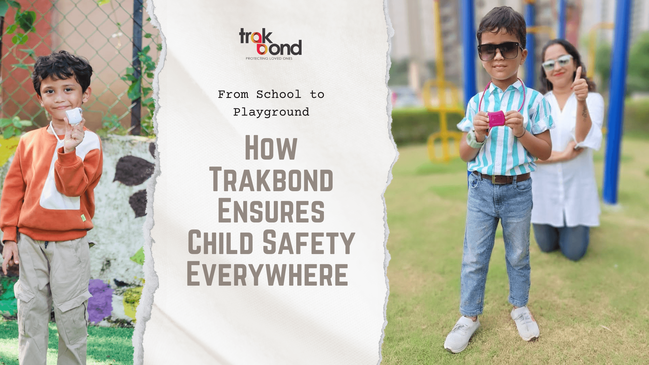 From School to Playground: How Trakbond Ensures Child Safety Everywhere