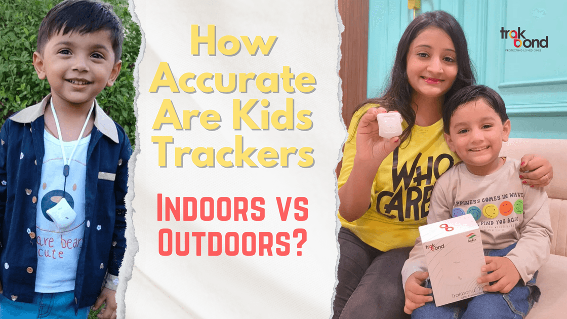 How Accurate Are Kids Trackers Indoors vs Outdoors?