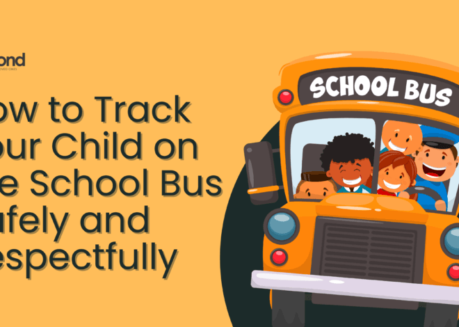 How to Track Your Child on the School Bus Safely and Respectfully