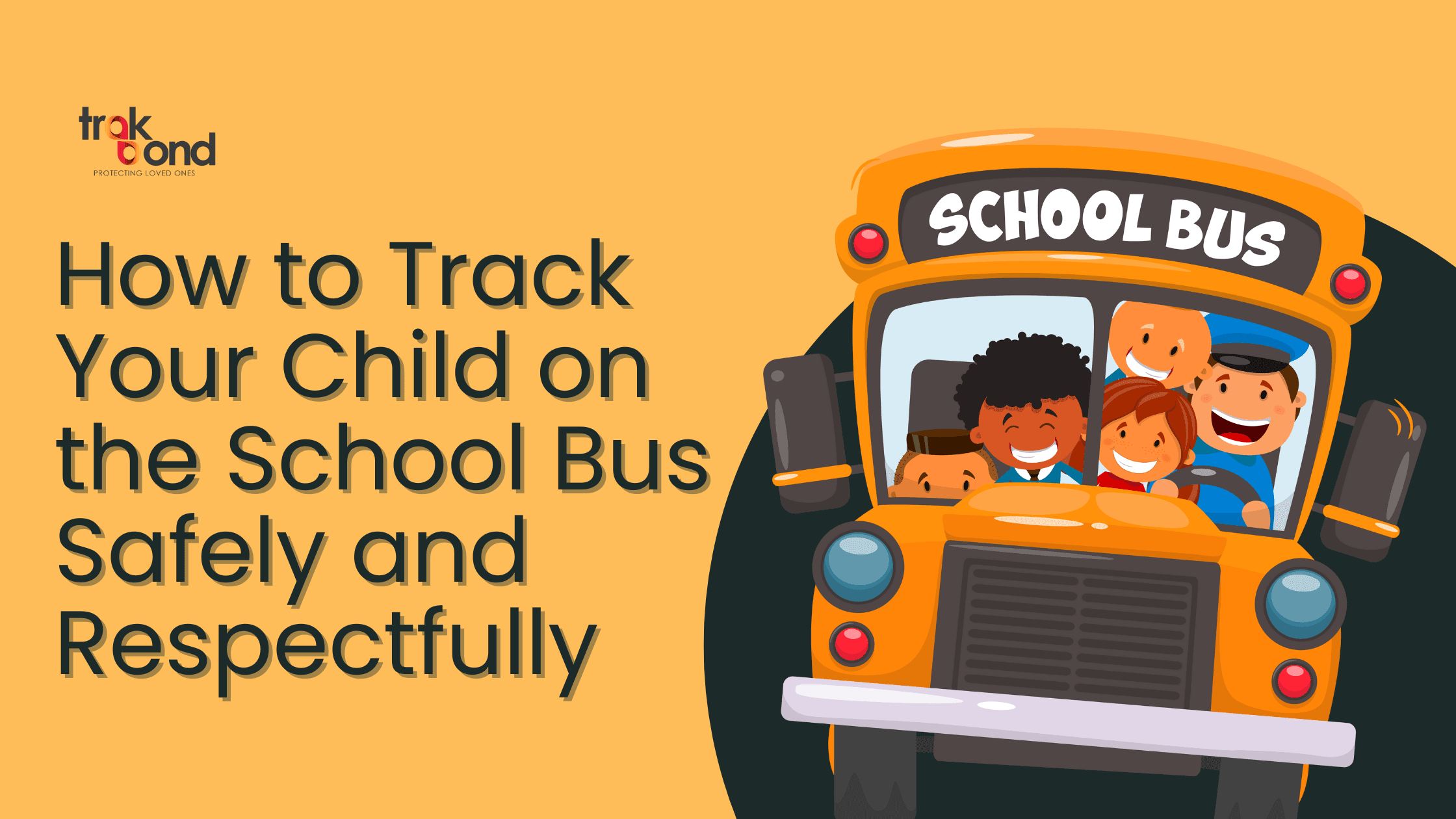 How to Track Your Child on the School Bus Safely and Respectfully