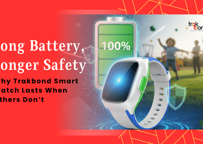 Long Battery, Longer Safety: Why Trakbond Smart Watch Lasts When Others Don’t