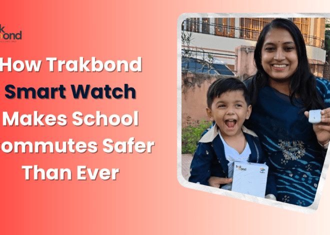 How Trakbond Smart Watch Makes School Commutes Safer Than Ever