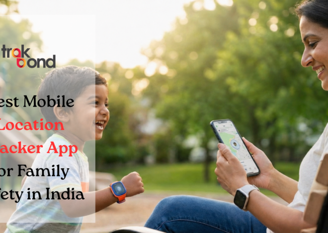 Best Mobile Location Tracker App for Family Safety in India