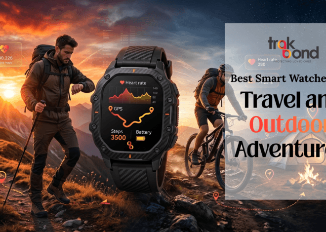 Best Smart Watches for Travel and Outdoor Adventures